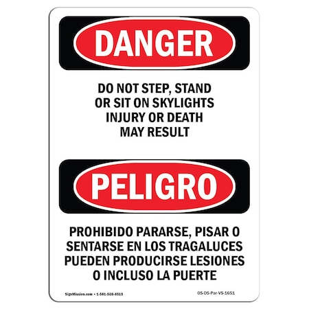 OSHA Danger, Do Not Step Stand Sit Skylights Bilingual, 18in X 12in Rigid Plastic